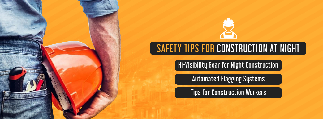 safety tips for construction at night