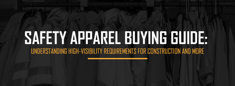 Safety Apparel Buying Guide